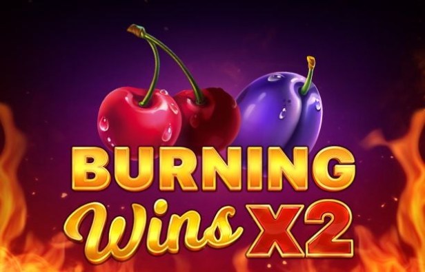Burning Wins x2