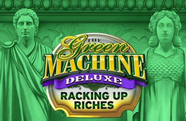 The Green Machine Deluxe Racking Up Riches